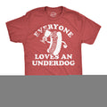 Everyone Loves An Underdog Men's T Shirt