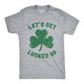 Let's Get Lucked Up Men's T Shirt