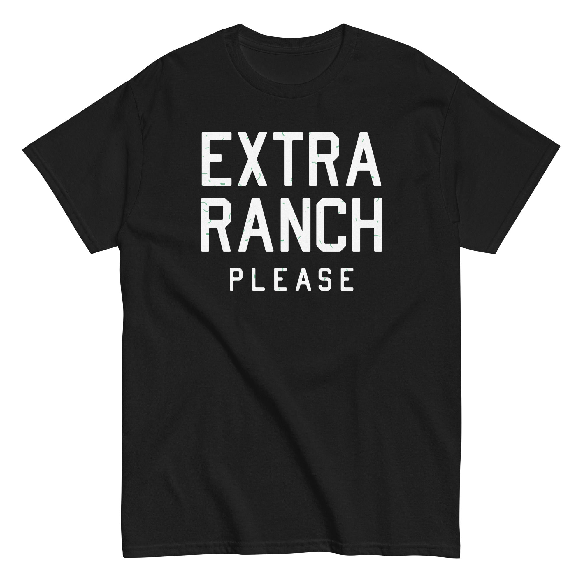 Extra Ranch Please Men's Classic Tee