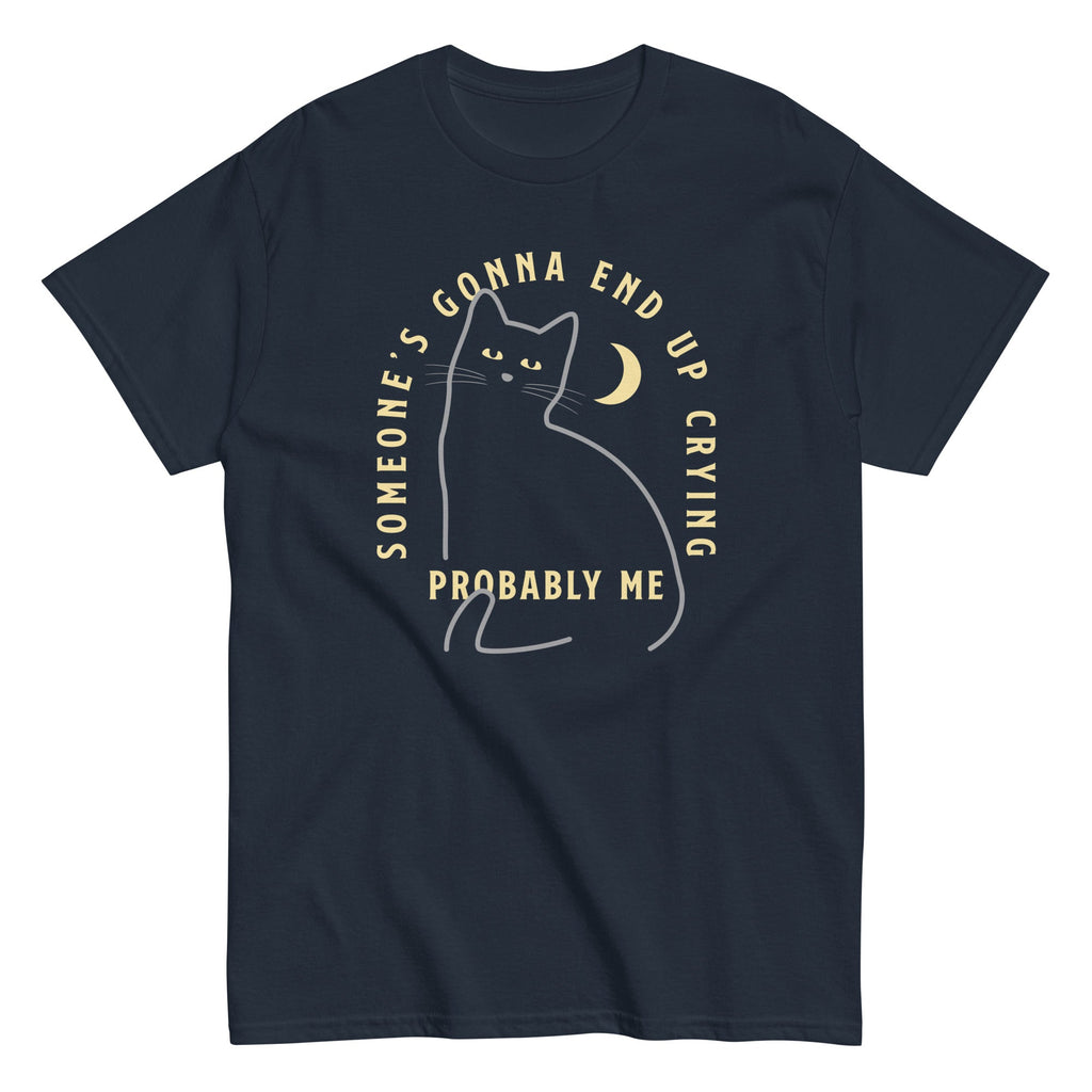 Someone's Gonna End Up Crying Men's Classic Tee