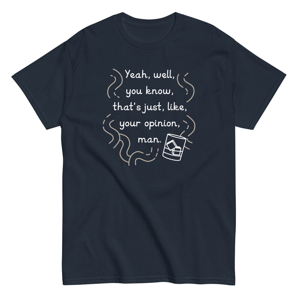 Your Opinion, Man Men's Classic Tee