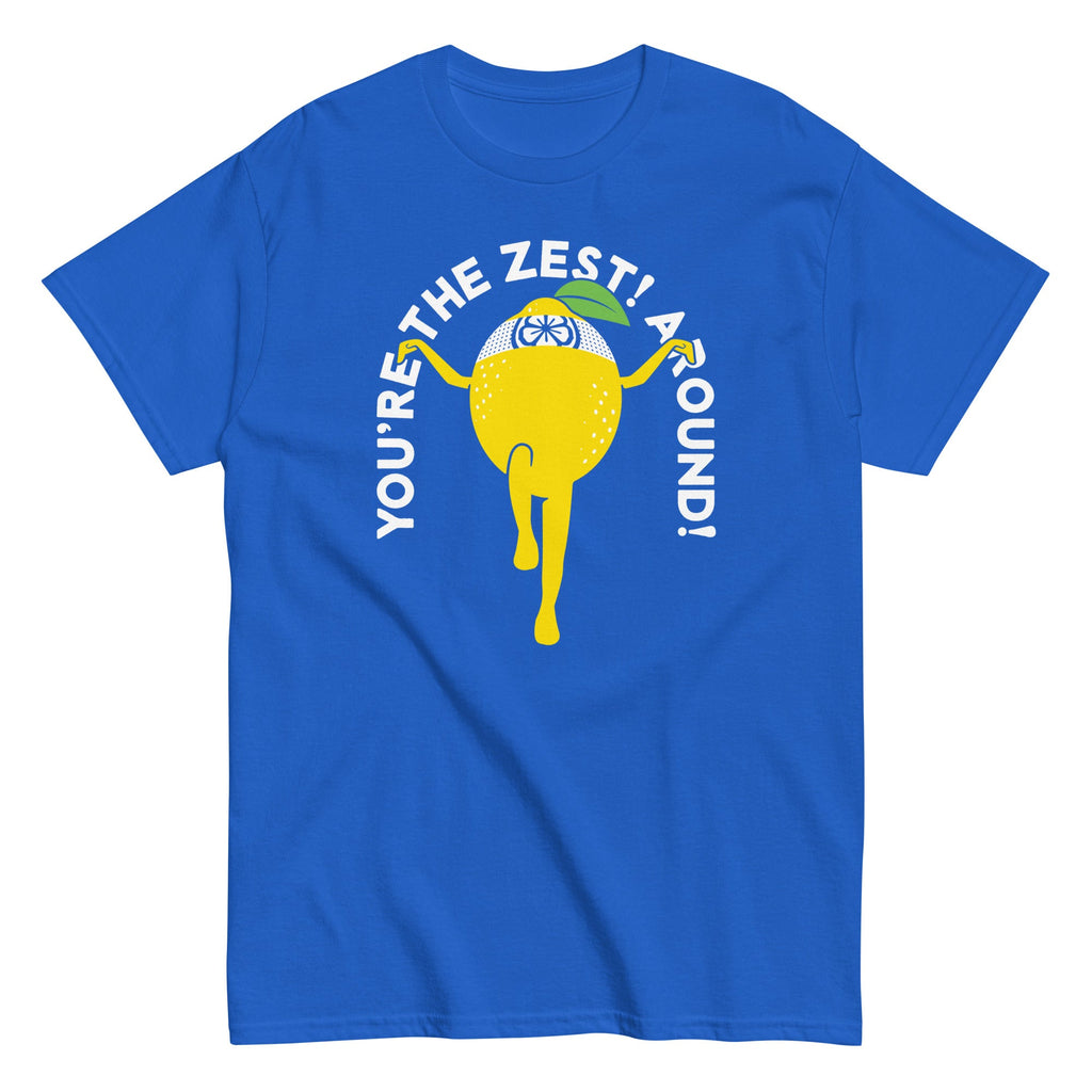 You're The Zest Around Men's Classic Tee