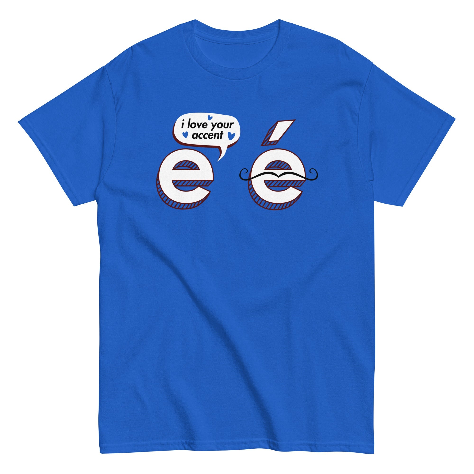 I Love Your Accent Men's Classic Tee