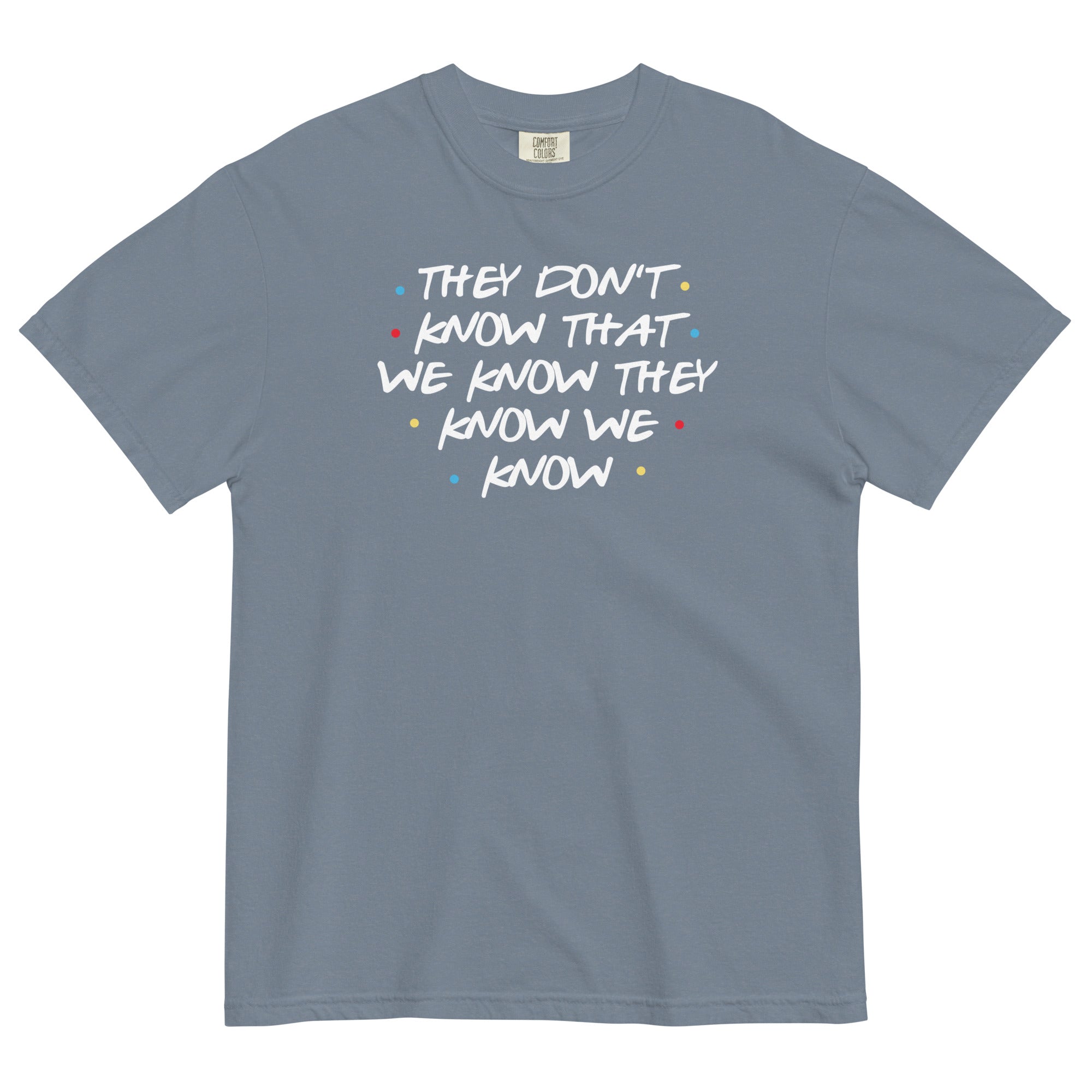 They Don't Know That We Know Men's Relaxed Fit Tee