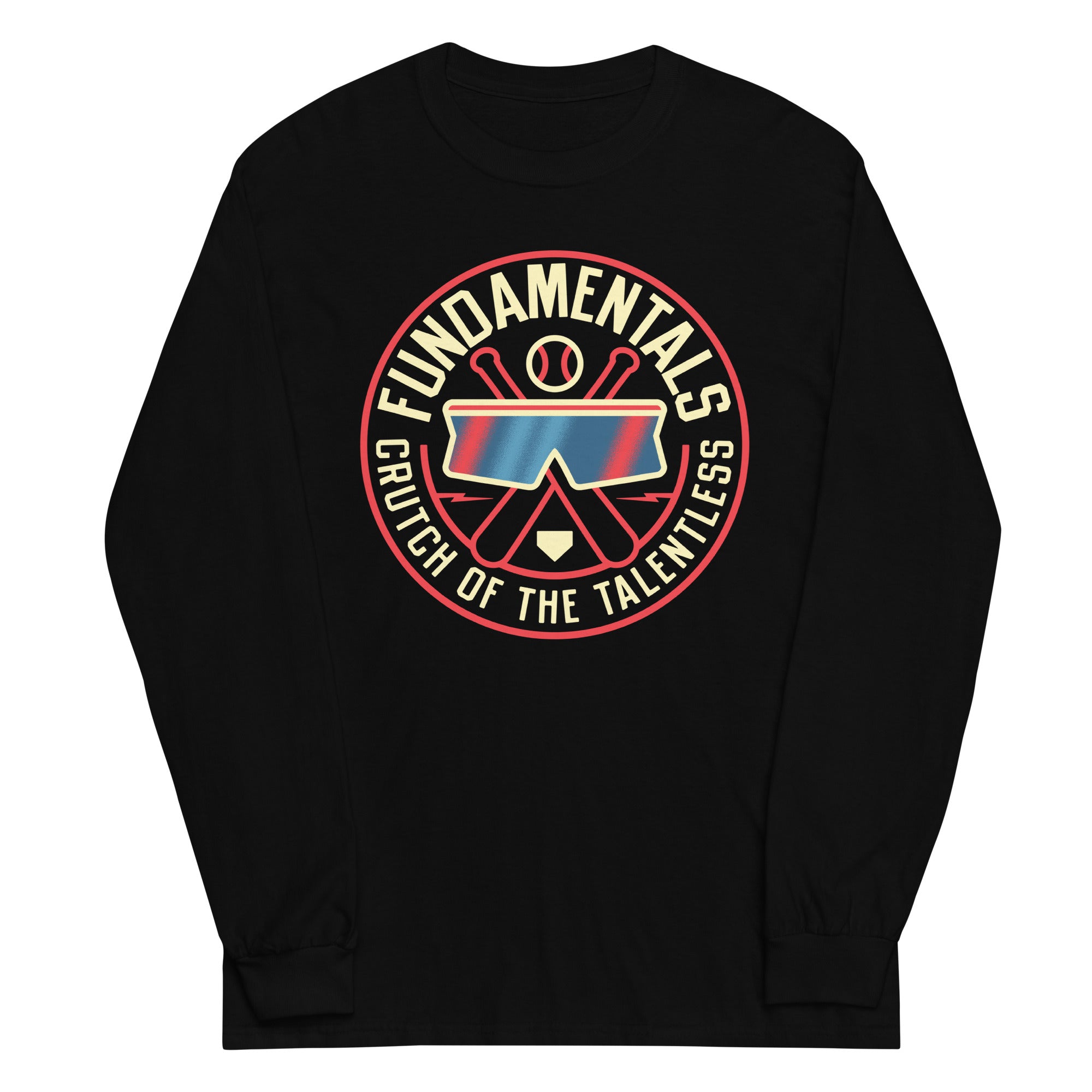 Fundamentals Crutch Of The Talentless Unisex Long Sleeve Tee