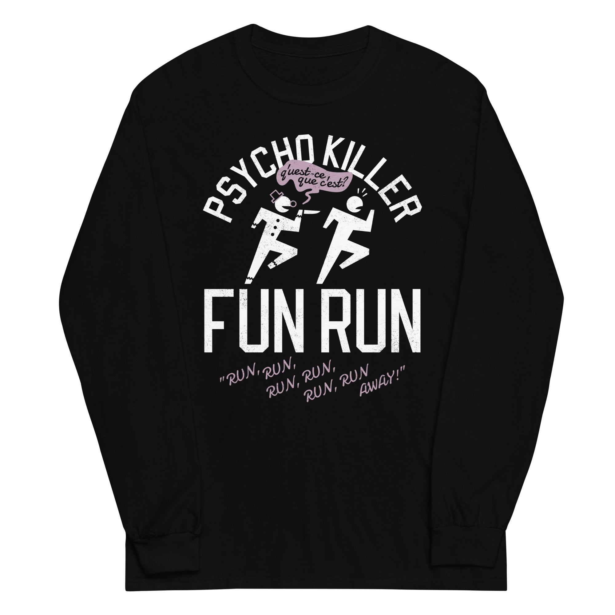 Psycho Killer Fun Run Unisex Long Sleeve Tee