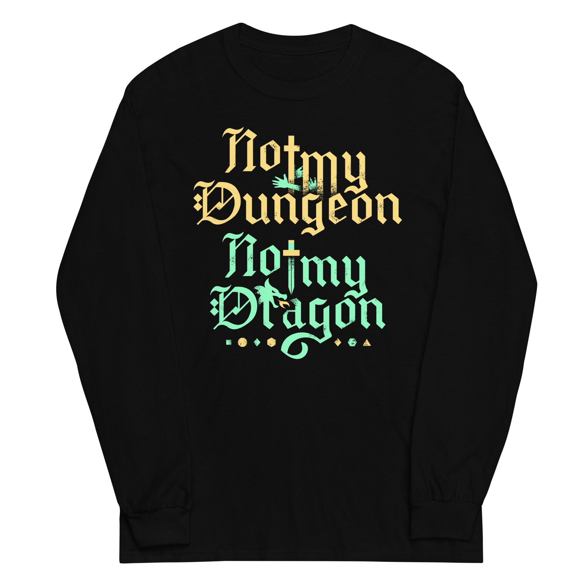 Not My Dungeon Not My Dragon Unisex Long Sleeve Tee