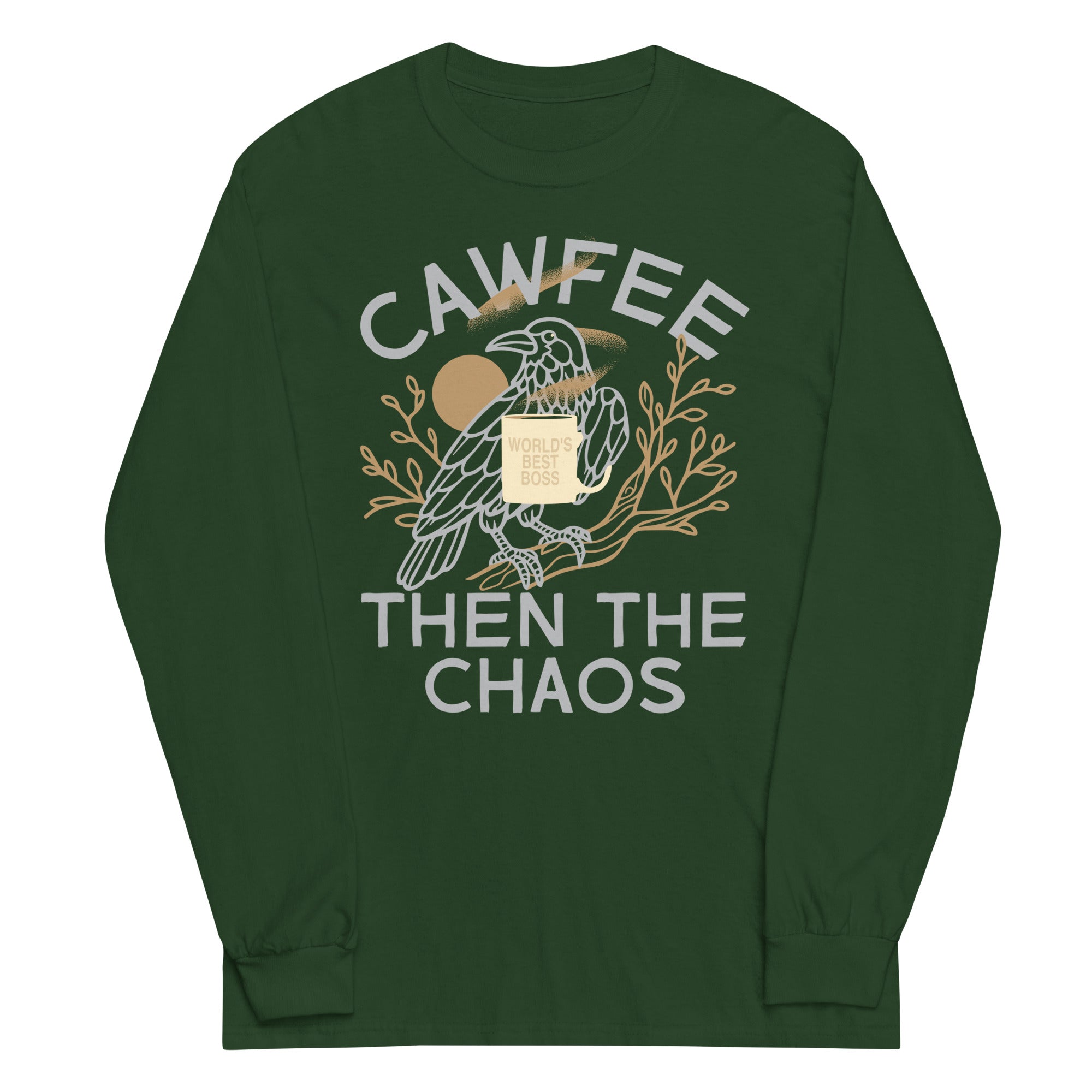Cawfee Then The Chaos Unisex Long Sleeve Tee