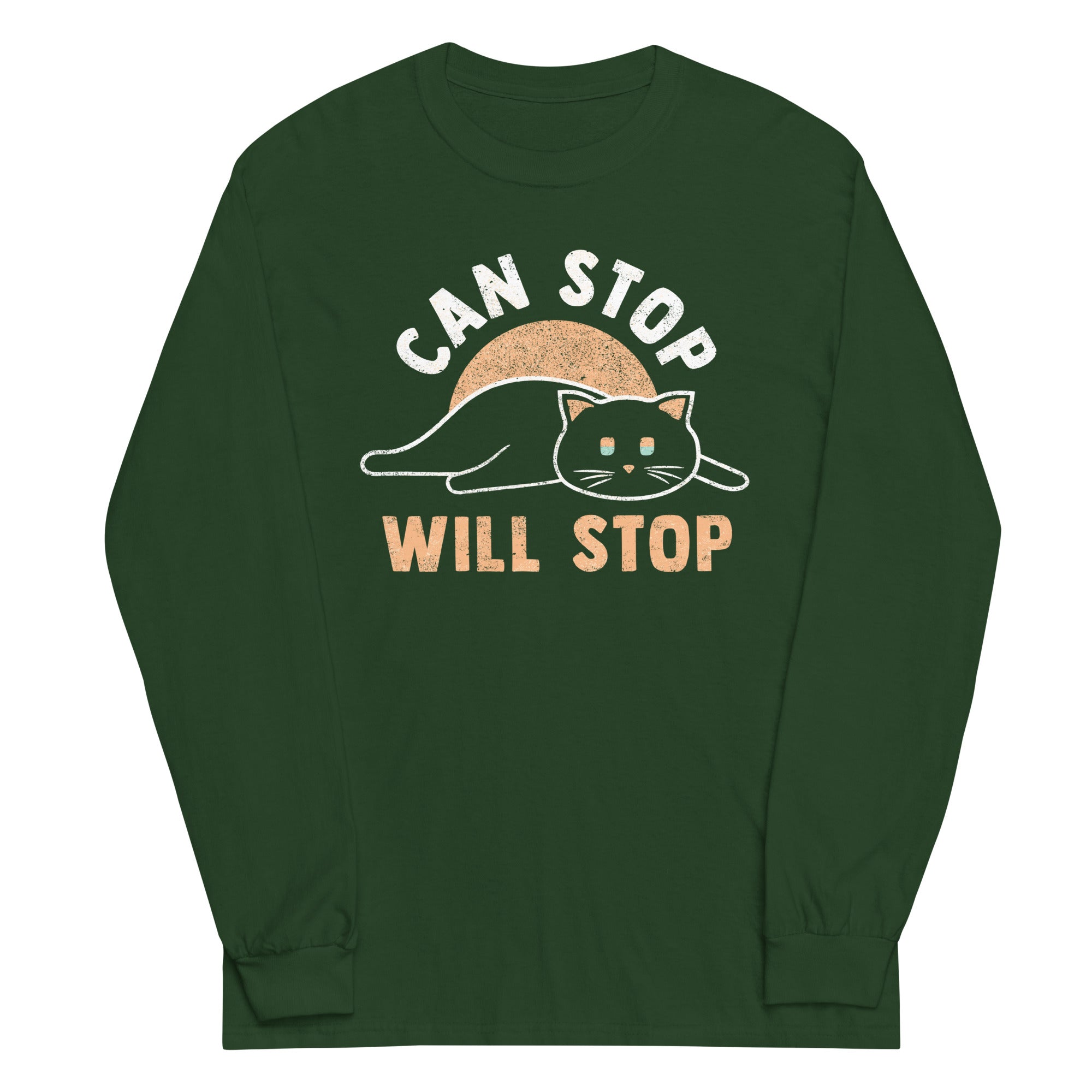 Can Stop Will Stop Unisex Long Sleeve Tee