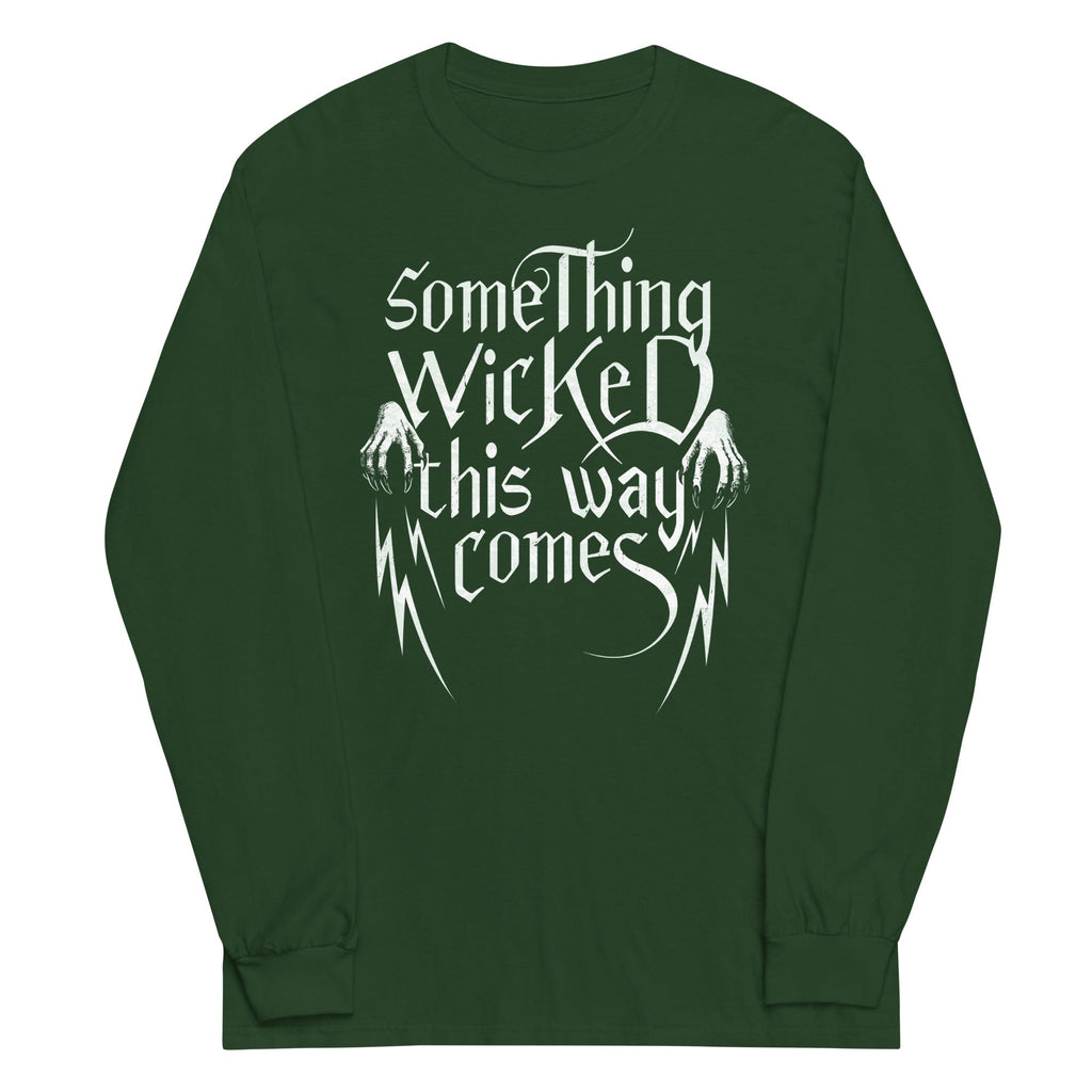 Something Wicked This Way Comes Unisex Long Sleeve Tee