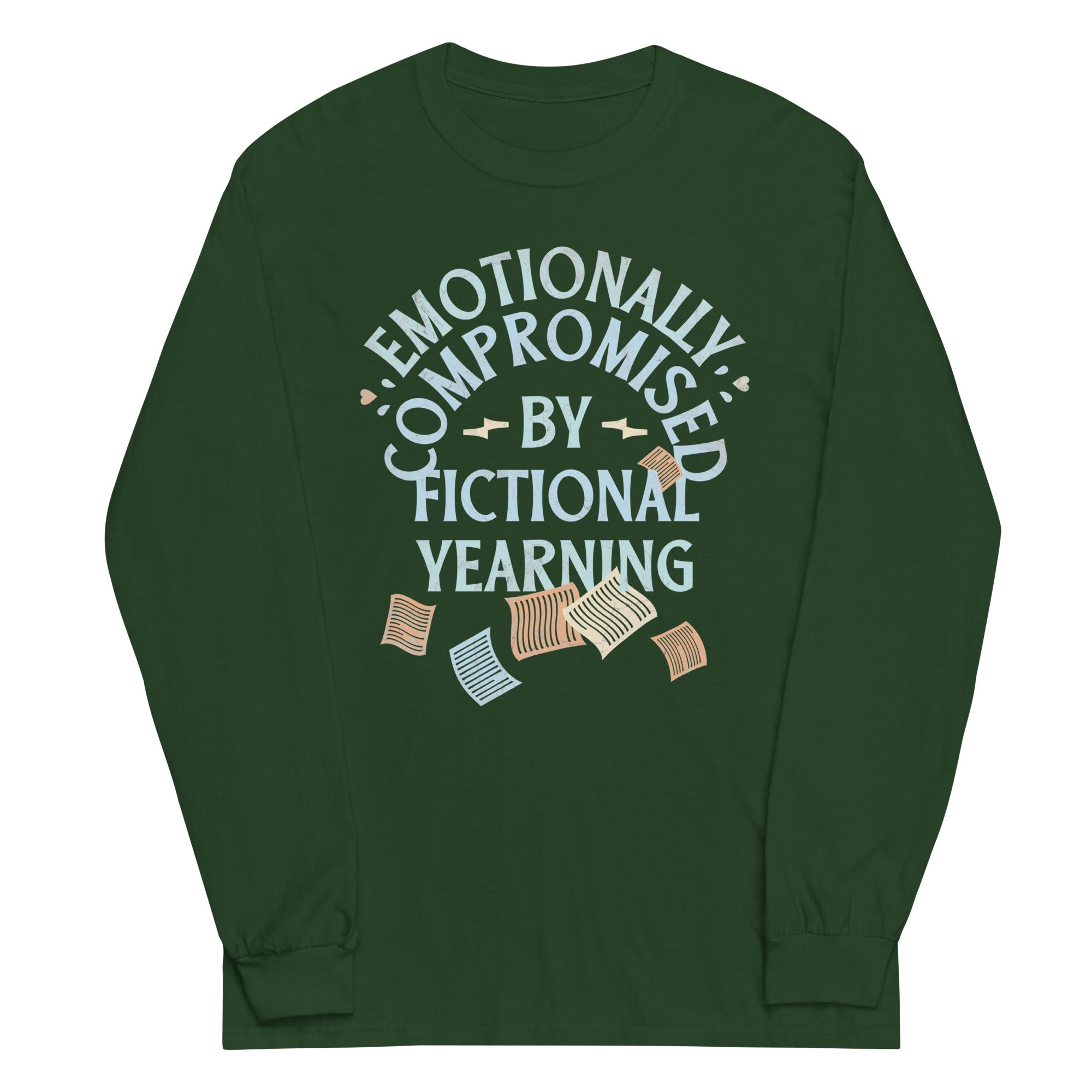 Emotionally Compromised By Fictional Yearning Unisex Long Sleeve Tee