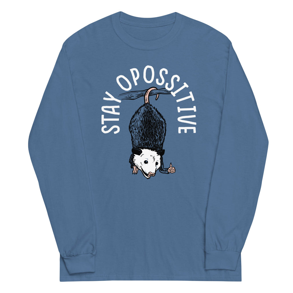 Stay Opossitive Unisex Long Sleeve Tee