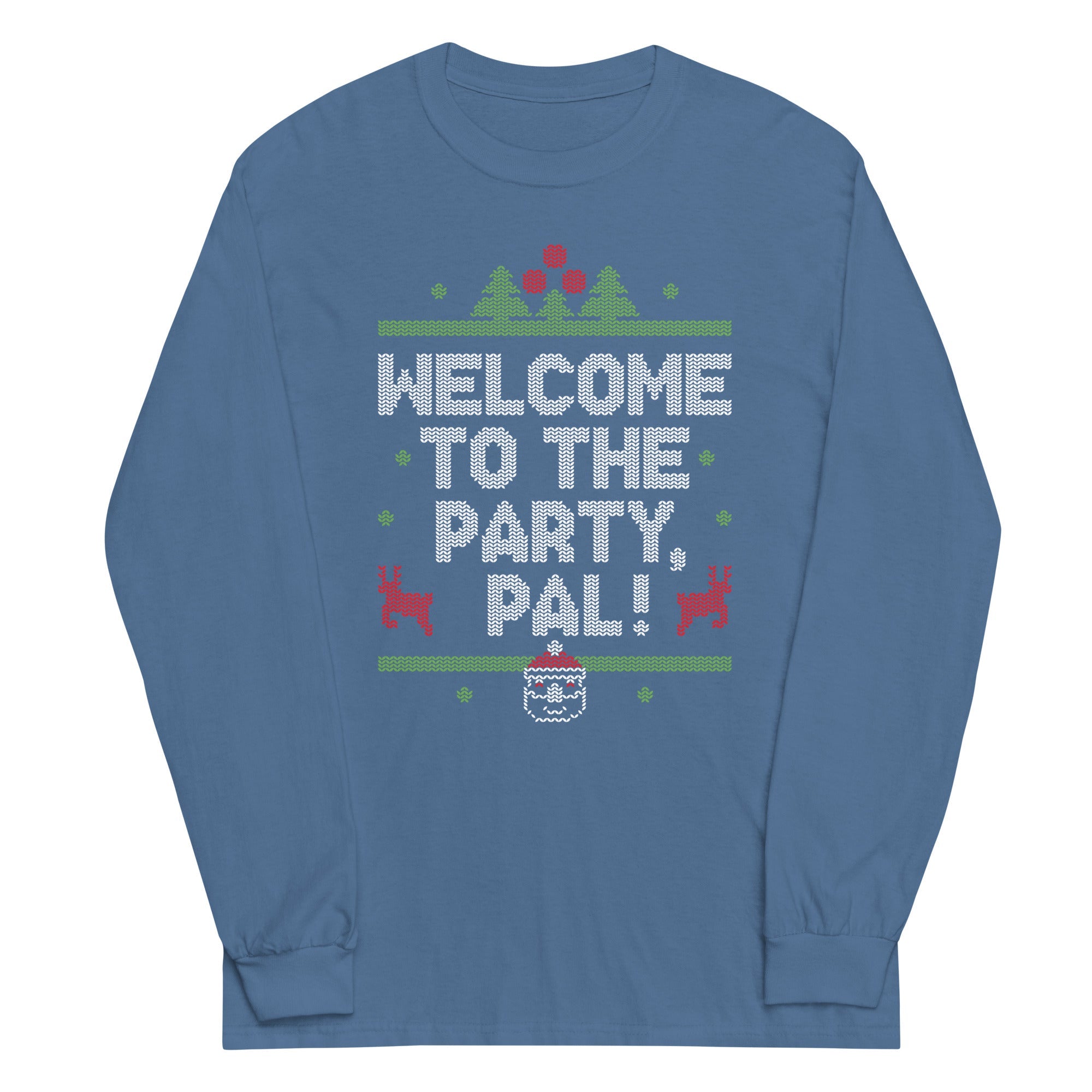 Welcome To The Party, Pal! Unisex Long Sleeve Tee