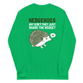 Hedgehogs Can't Share Unisex Long Sleeve Tee