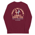 That's My Purse I Don't Know You Unisex Long Sleeve Tee