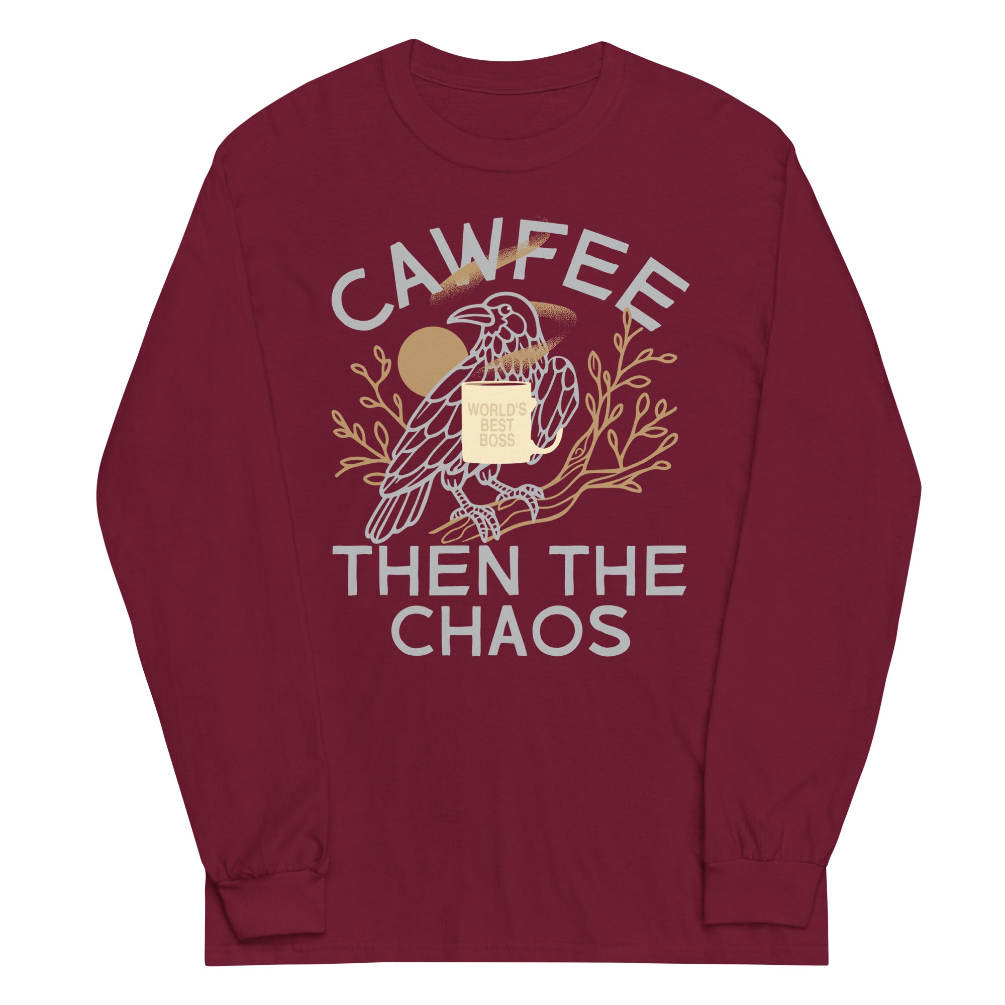 Cawfee Then The Chaos Unisex Long Sleeve Tee
