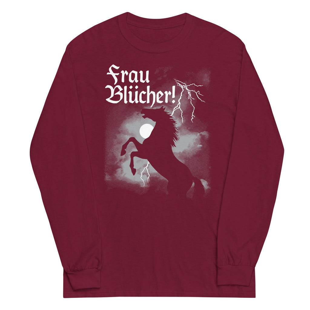 Frau Blucher! Unisex Long Sleeve Tee