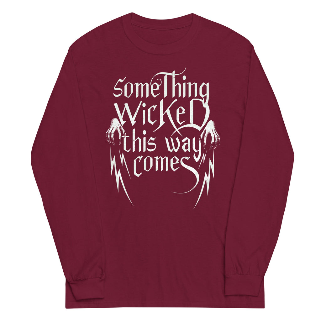 Something Wicked This Way Comes Unisex Long Sleeve Tee