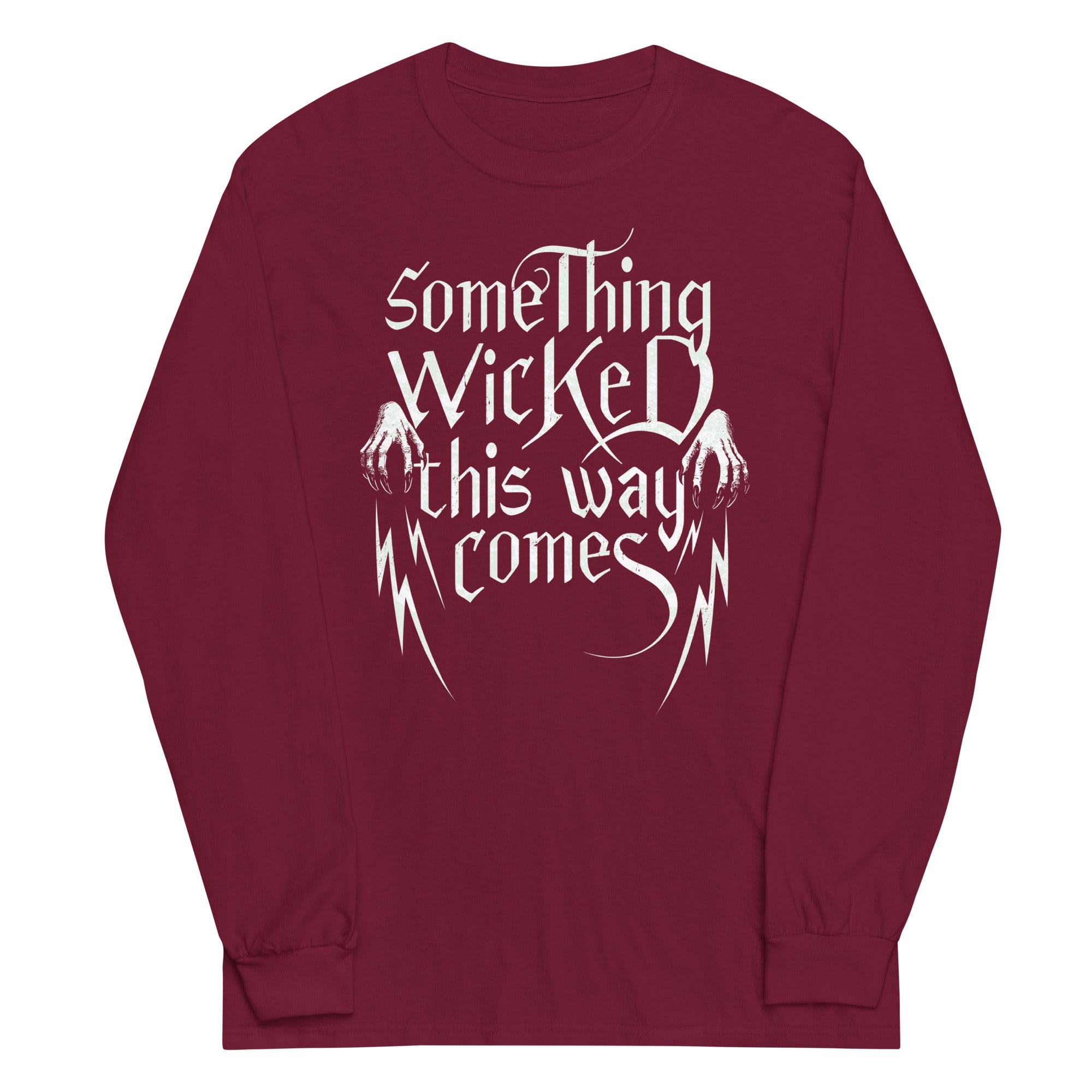 Something Wicked This Way Comes Unisex Long Sleeve Tee