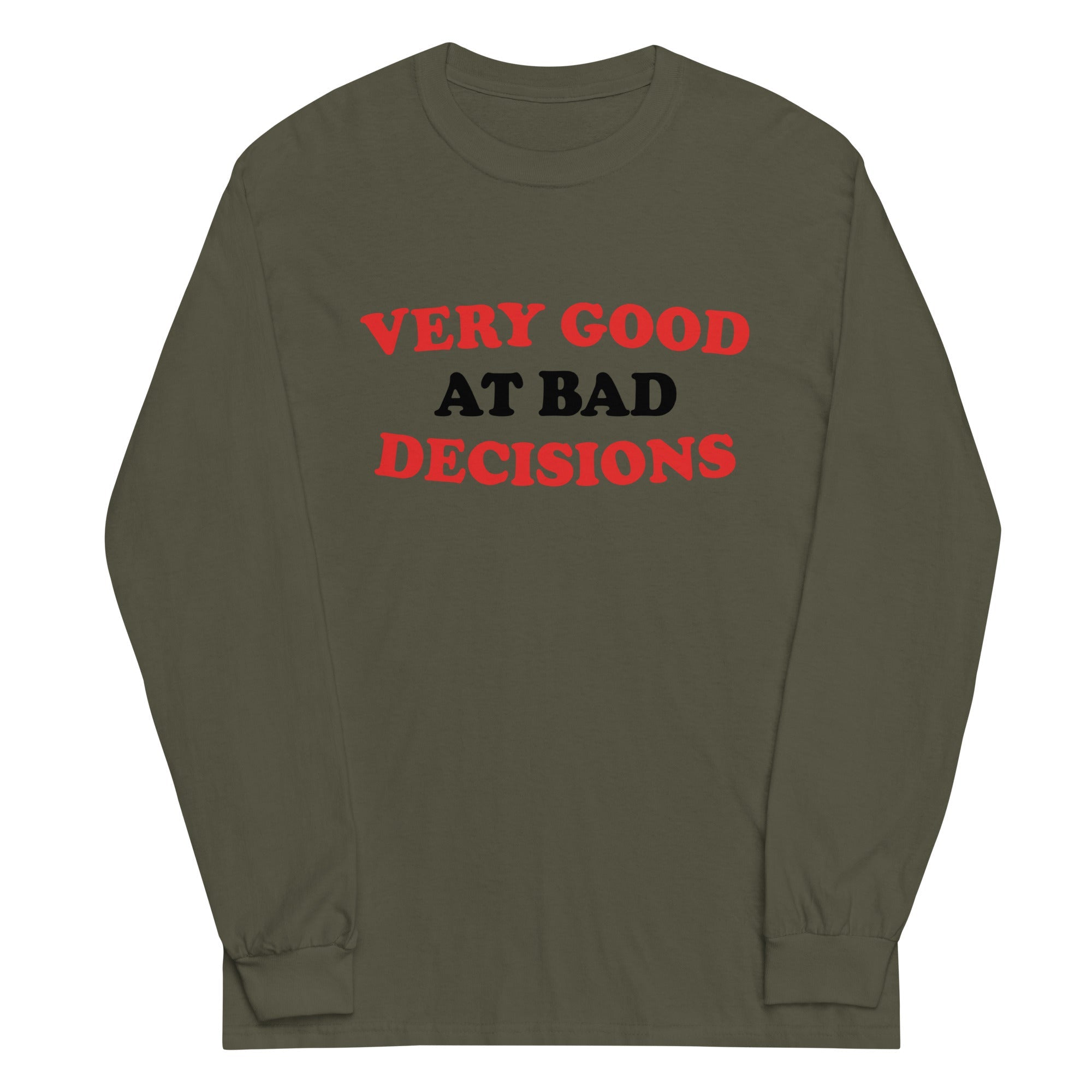 Very Good At Bad Decisions Unisex Long Sleeve Tee