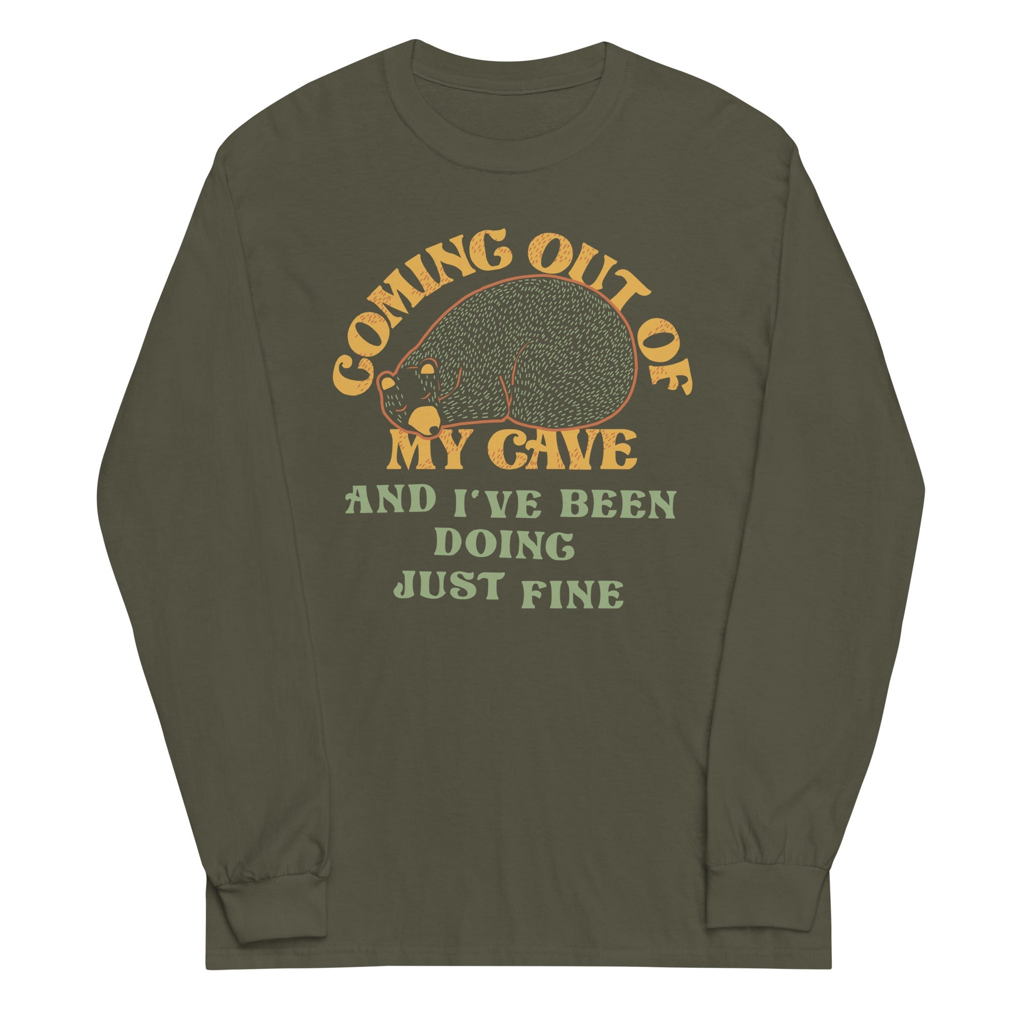Coming Out Of My Cave And I've Been Doing Just Fine Unisex Long Sleeve Tee