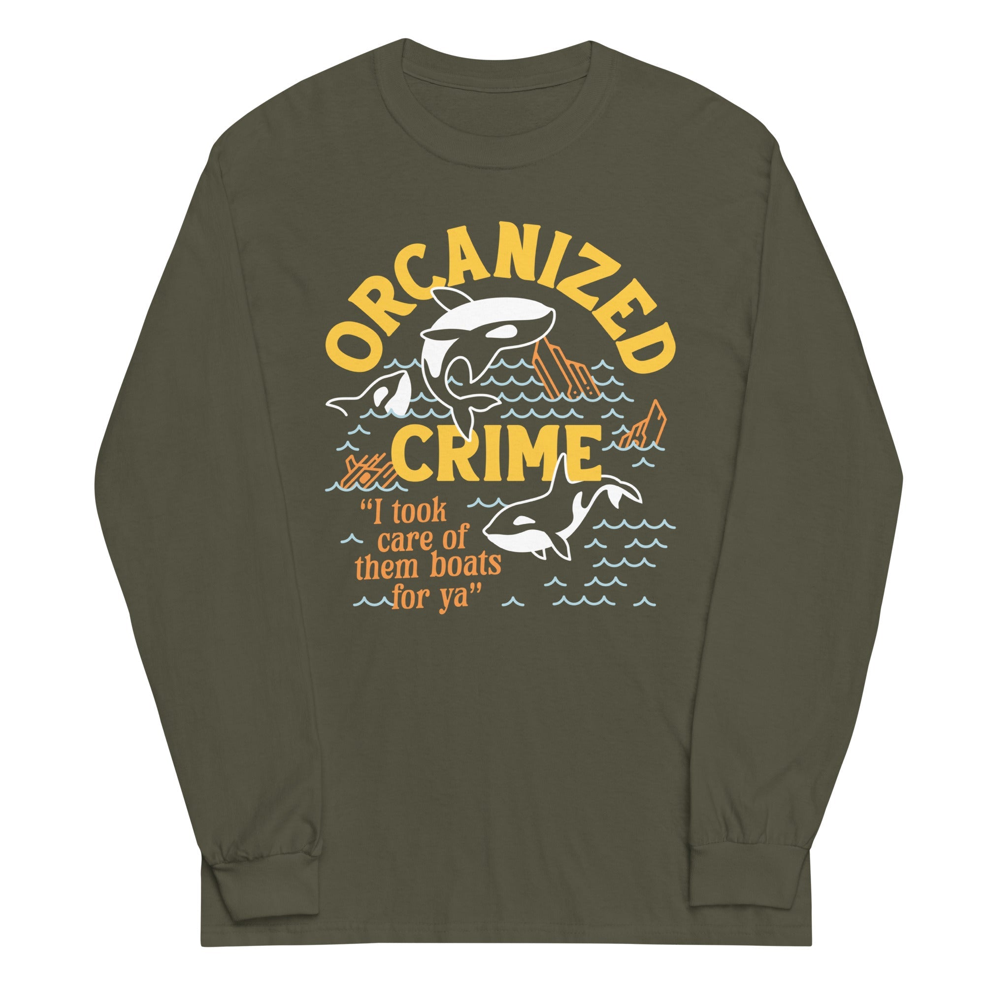 Orcanized Crime Unisex Long Sleeve Tee