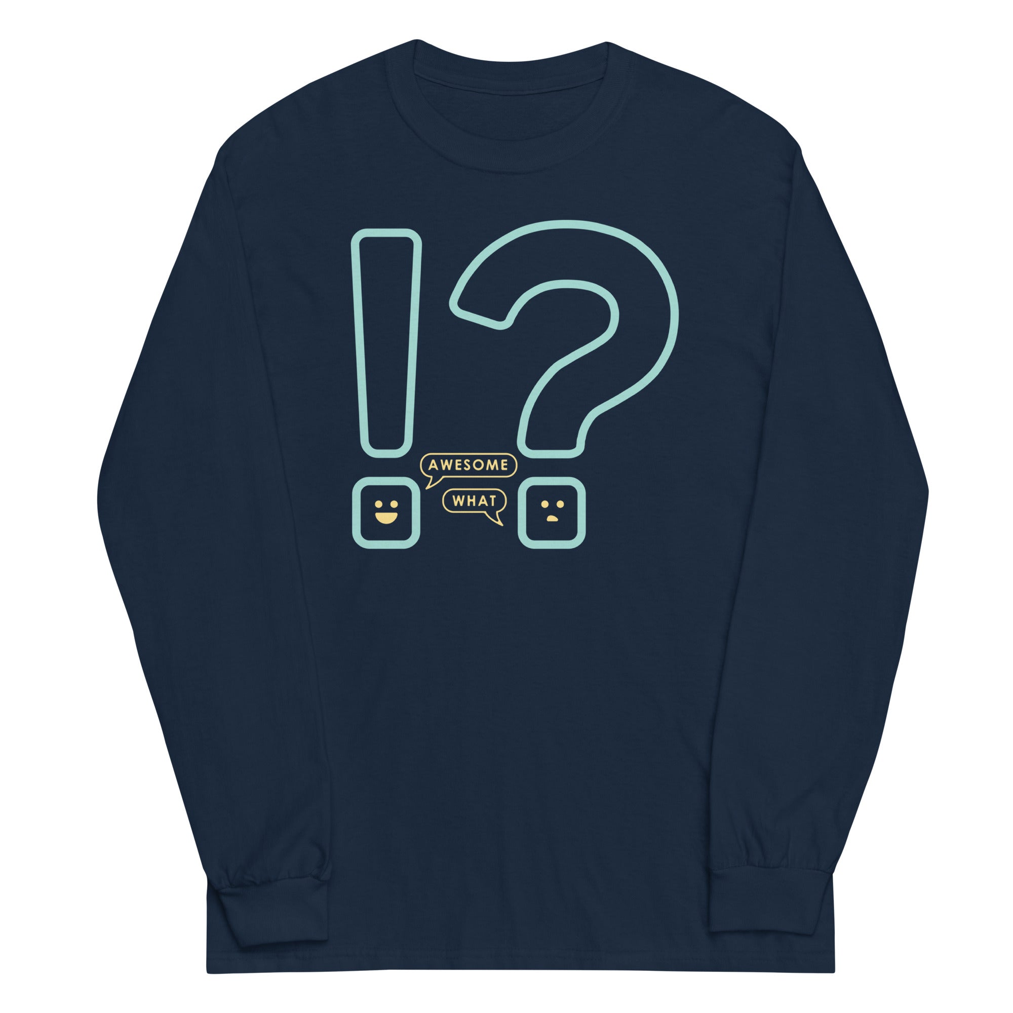 Awesome! What? Unisex Long Sleeve Tee
