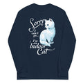 Sorry I Can't Go I'm An Indoor Cat Unisex Long Sleeve Tee