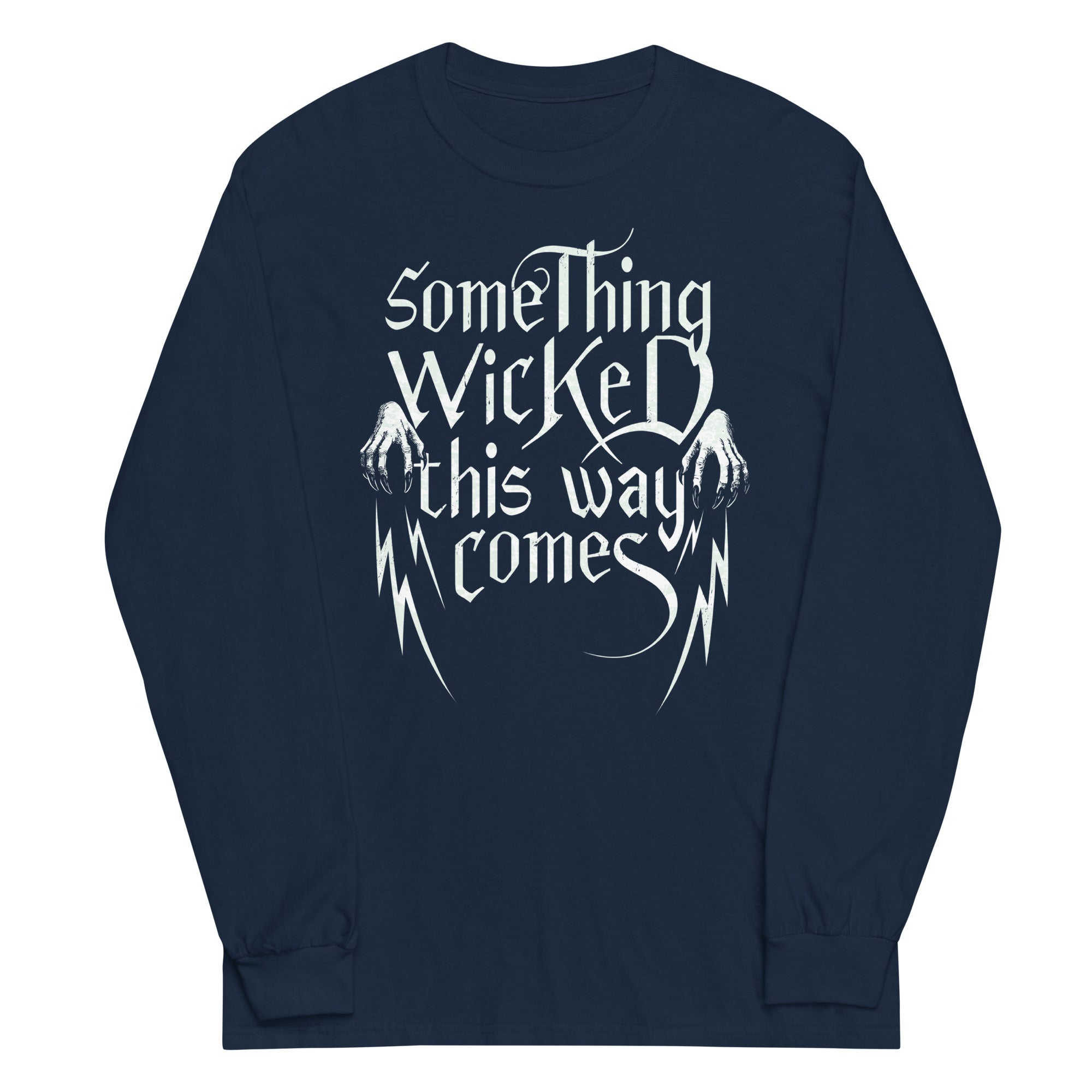 Something Wicked This Way Comes Unisex Long Sleeve Tee