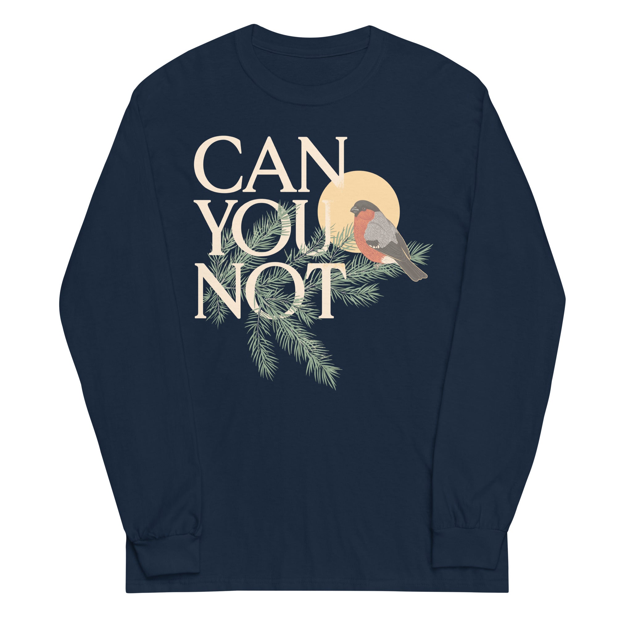 Can You Not Unisex Long Sleeve Tee
