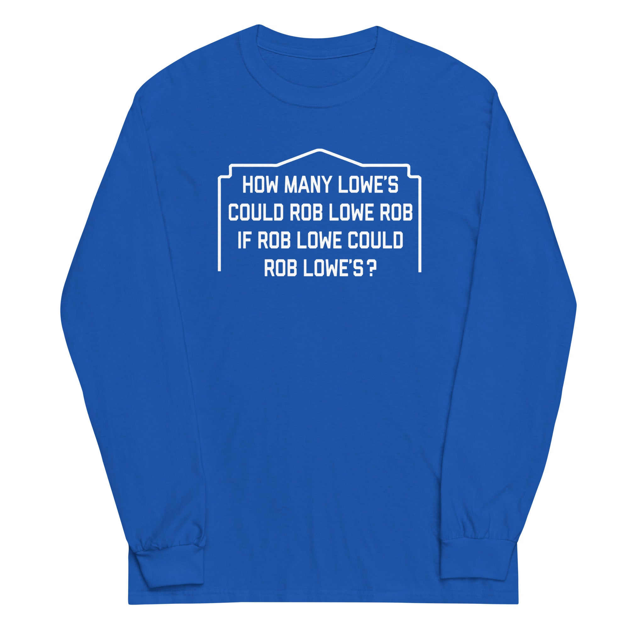 Rob Lowe Rob Unisex Long Sleeve Tee