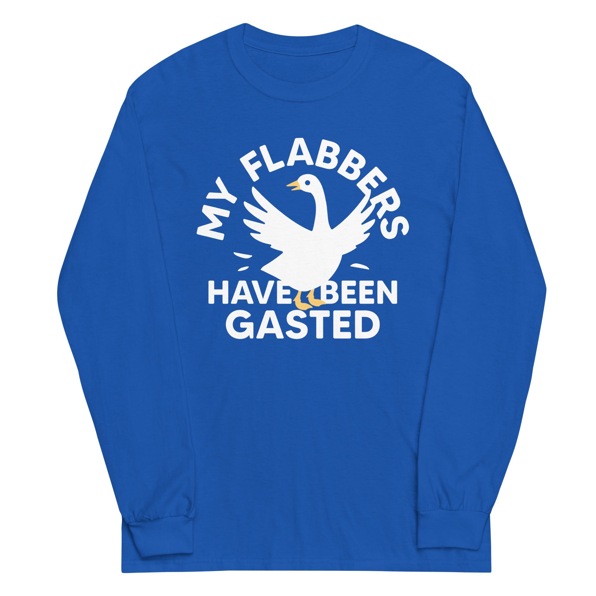 My Flabbers Have Been Gasted Unisex Long Sleeve Tee