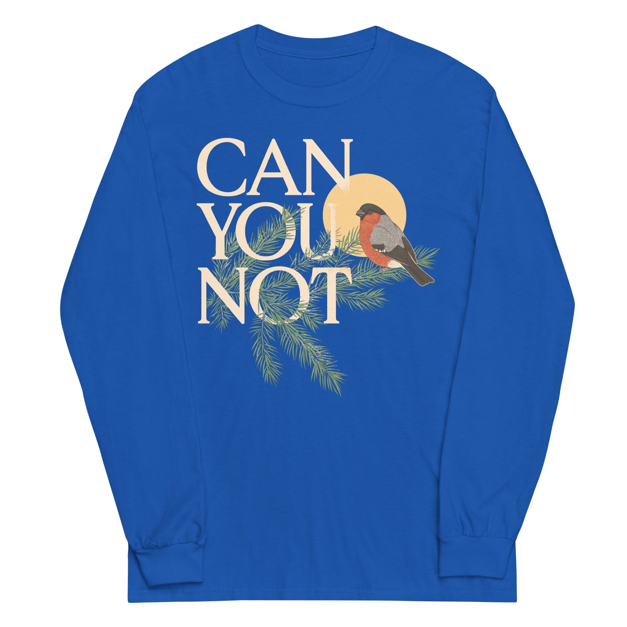 Can You Not Unisex Long Sleeve Tee