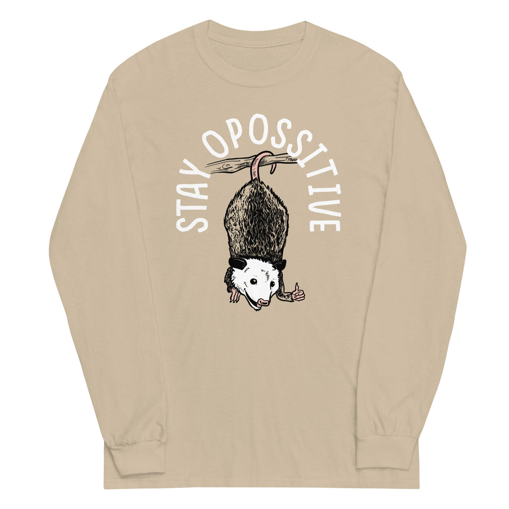 Stay Opossitive Unisex Long Sleeve Tee