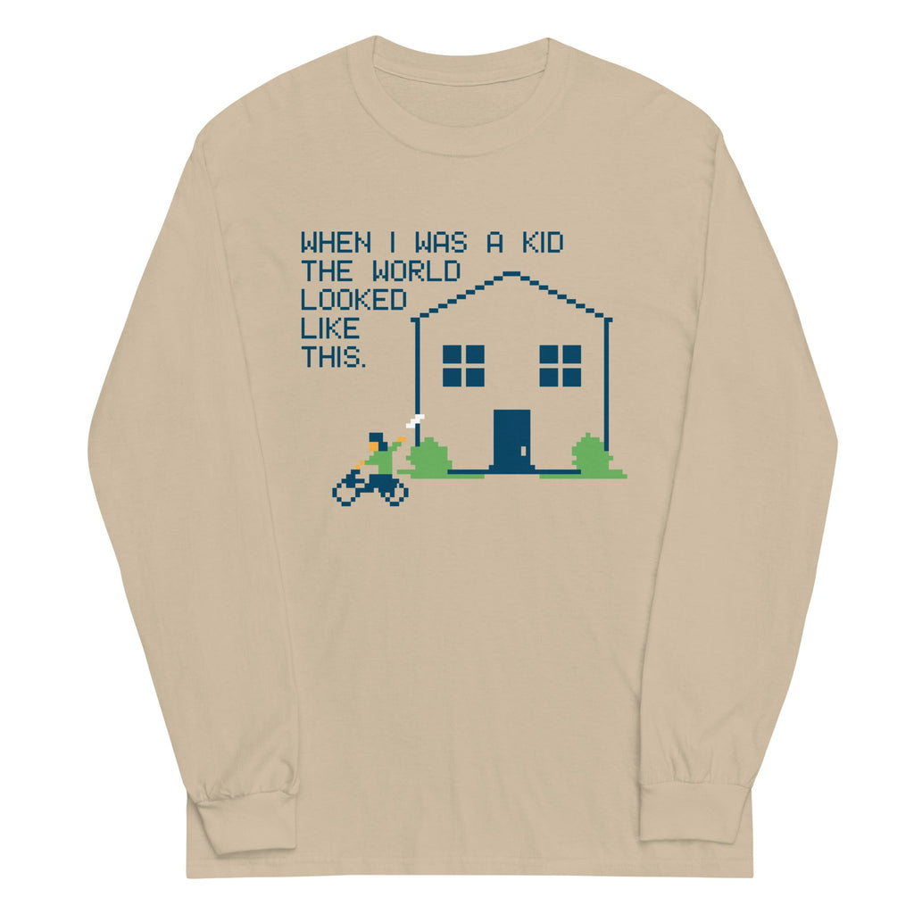 When I Was A Kid The World Unisex Long Sleeve Tee