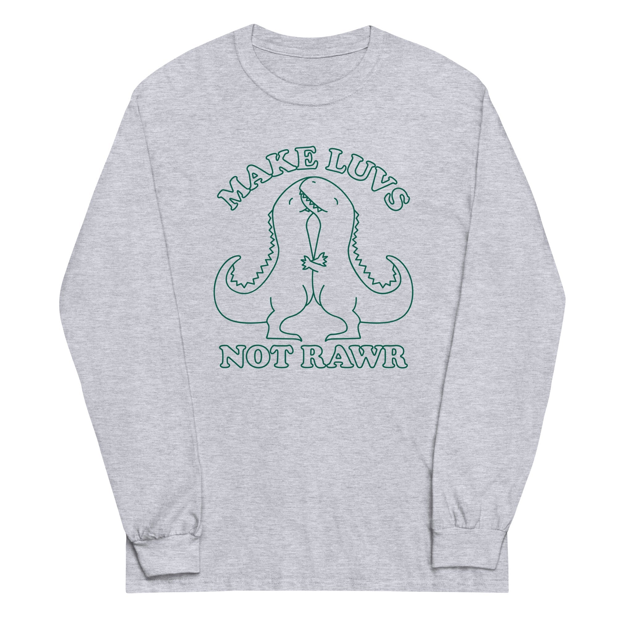 Make Luvs Not Rawr Unisex Long Sleeve Tee