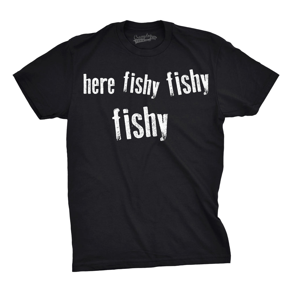 Here Fishy Fishy Fishy Men's T Shirt