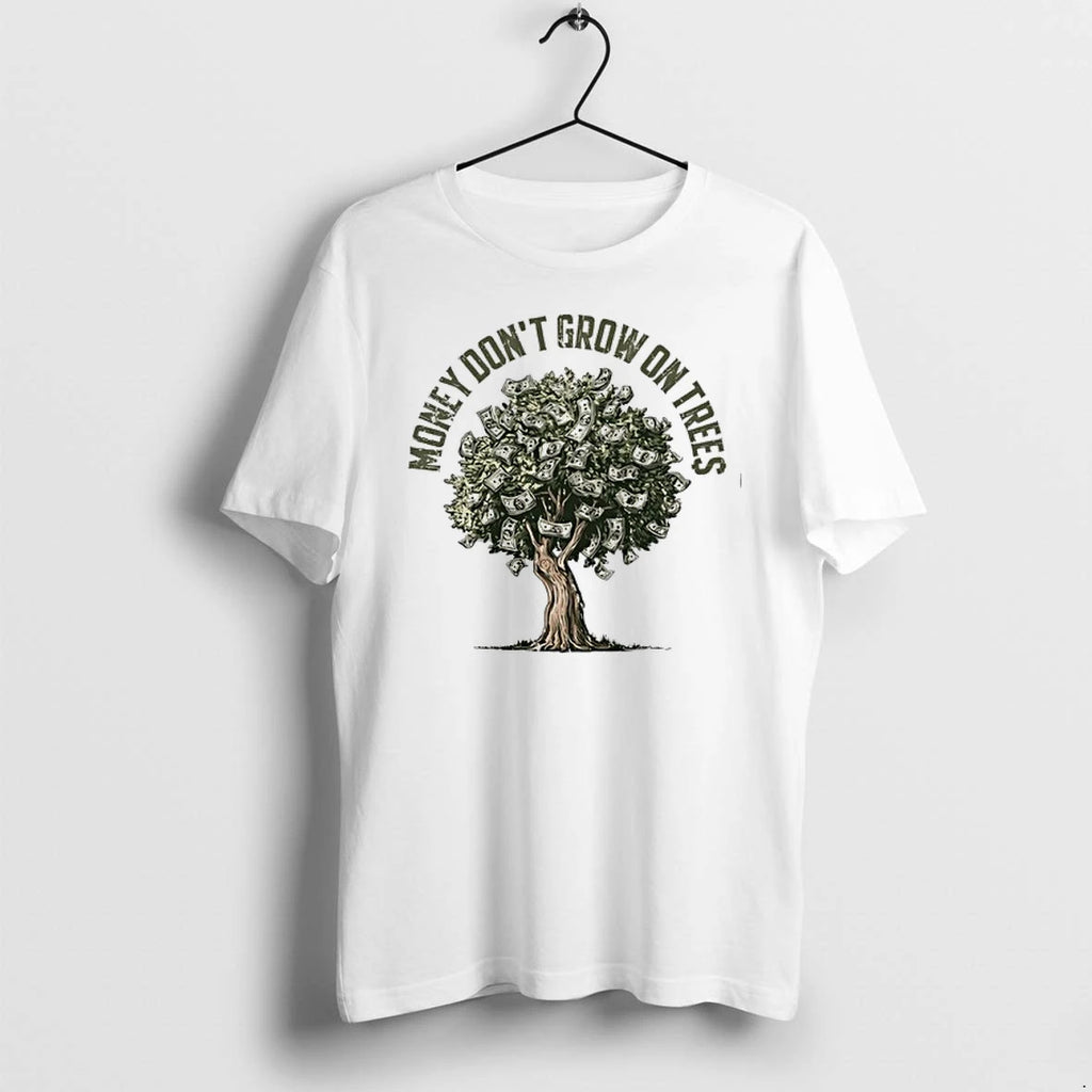 Money Dont Grow On Trees 0 Tshirts Sweater