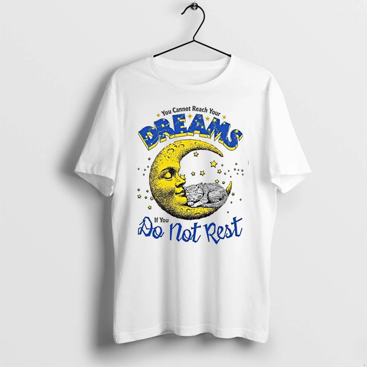 Moon You Cannot Reach Your Dreams If You Do Not Rest 0 Tshirts Sweater