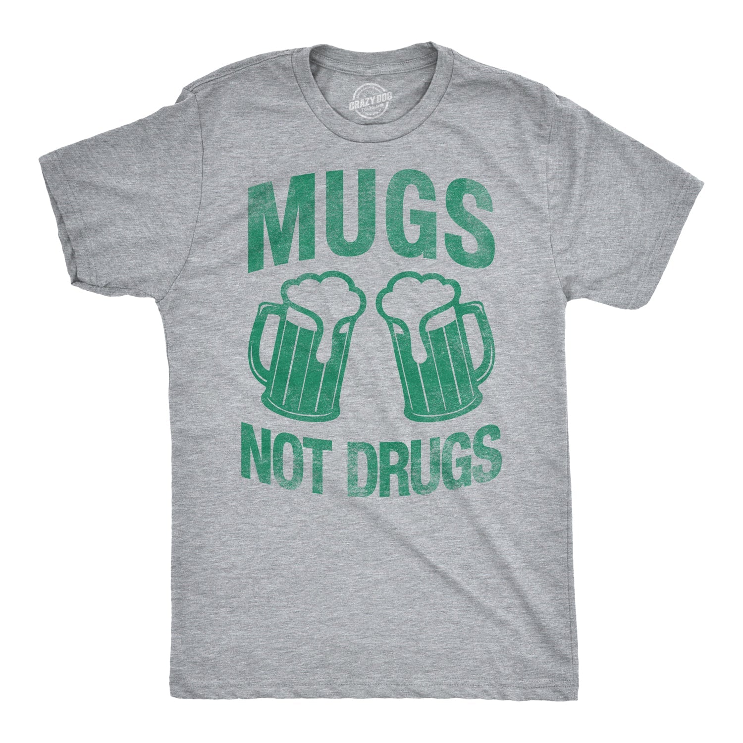 Mugs Not Drugs Men's T Shirt
