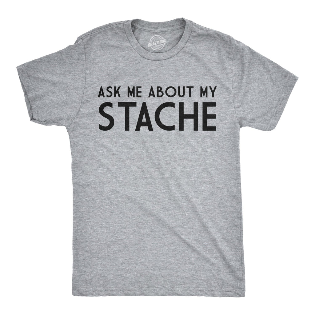 Ask Me About My Mustache Flip Men's T Shirt