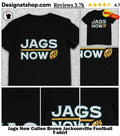 Jags Now Cullen Brown Jacksonville Football shirt