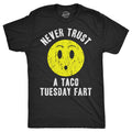Never Trust A Taco Tuesday Fart Men's T Shirt