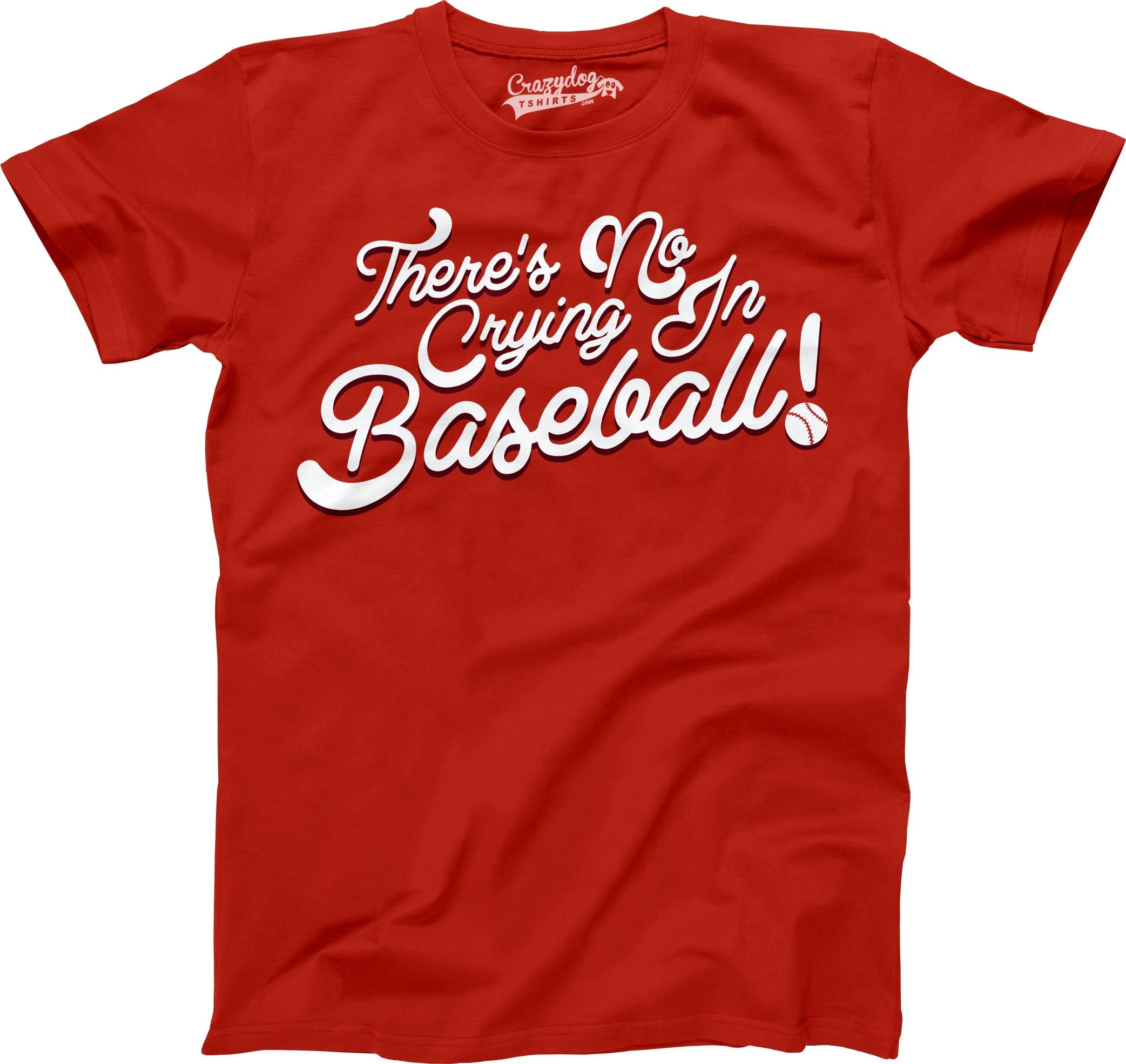No Crying In Baseball Men's T Shirt