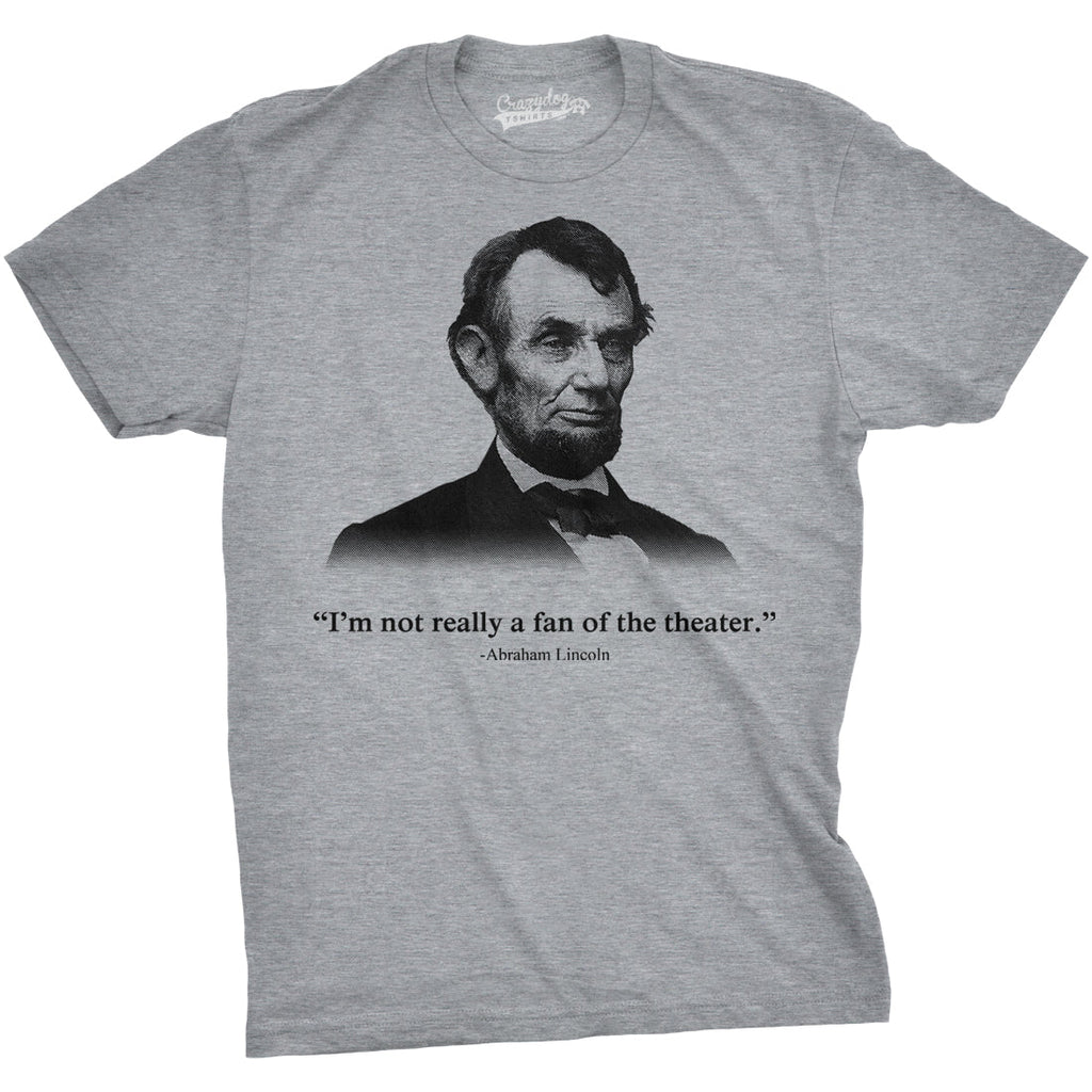 Not A Fan Of The Theater Men's T Shirt