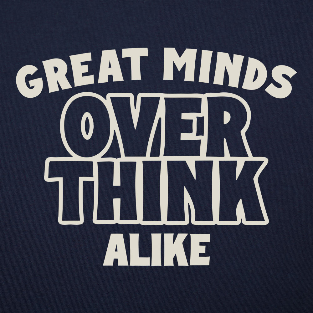 Overthink Alike