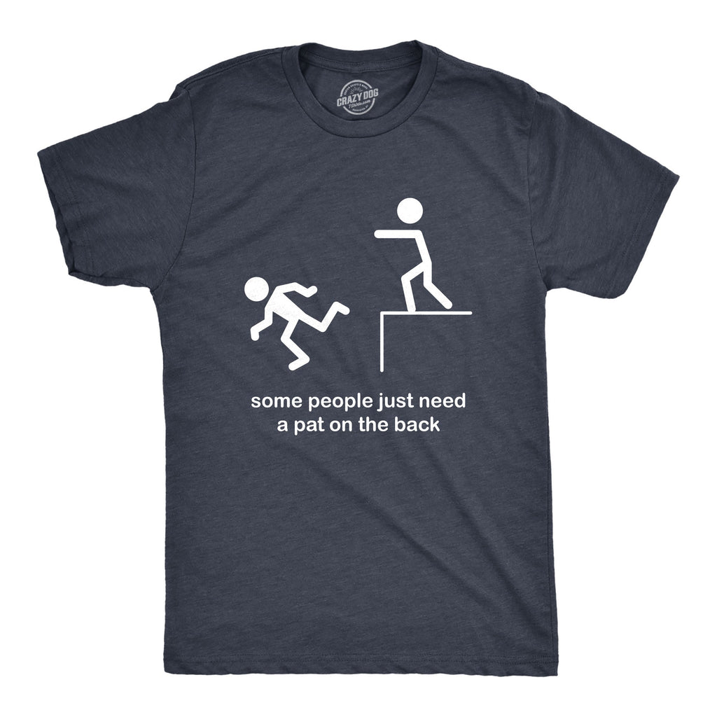 Some People Need A Pat On The Back Men's T Shirt