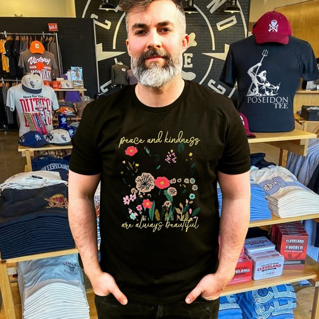 Peace And Kindness Essential Are Always Beautiful T-shirt