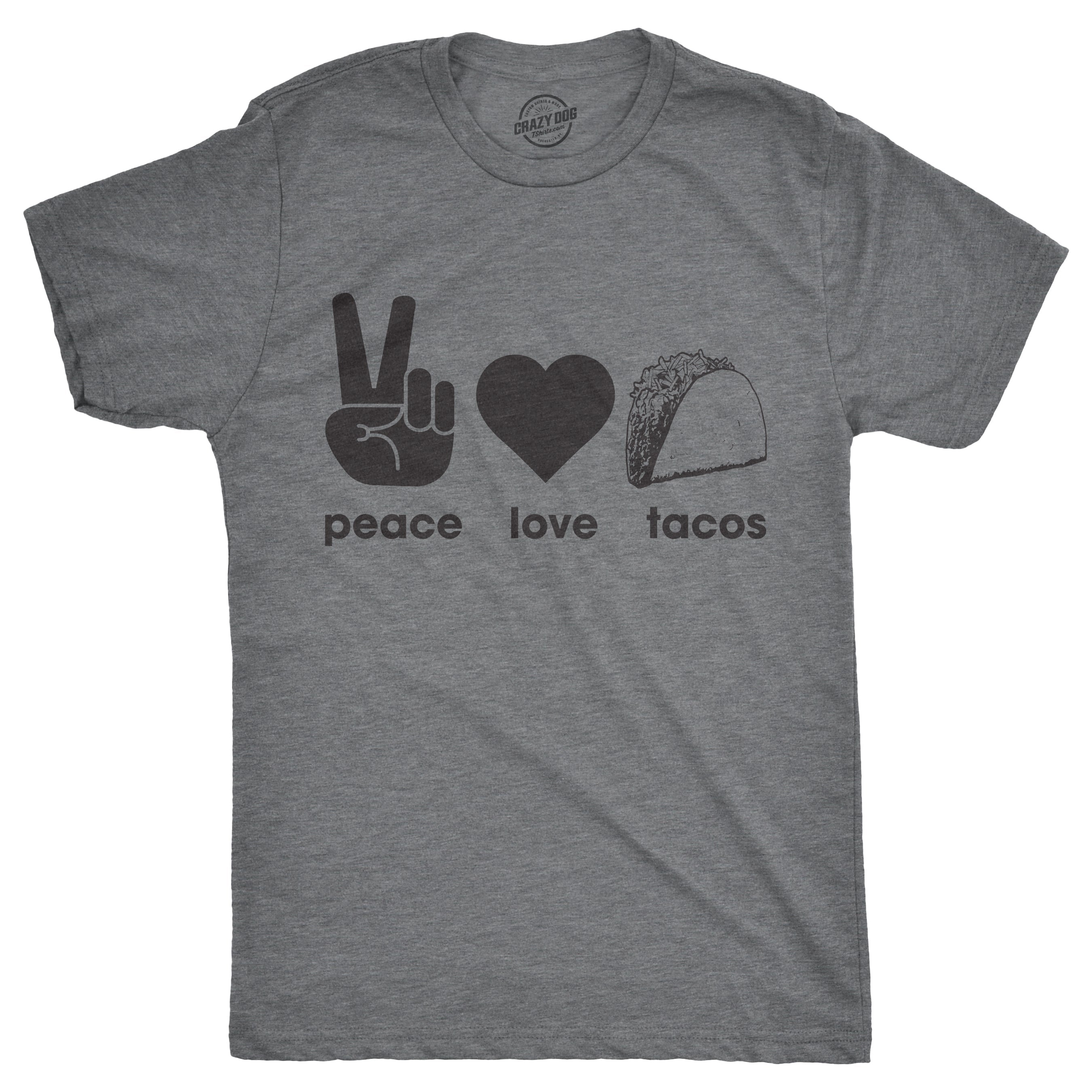 Peace Love Tacos Men's T Shirt