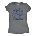 Pick Your Poison Women's T Shirt
